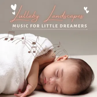 Lullaby Landscapes: Music for Little Dreamers by Landwerm