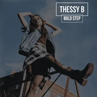 Bold Step by Thessy B