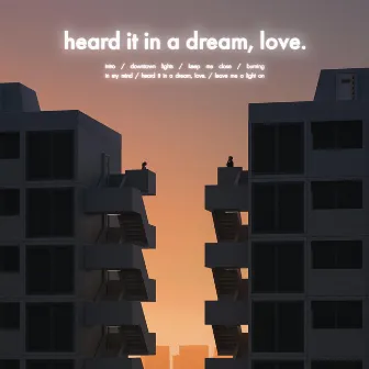 Heard It in a Dream, Love by Rhineland