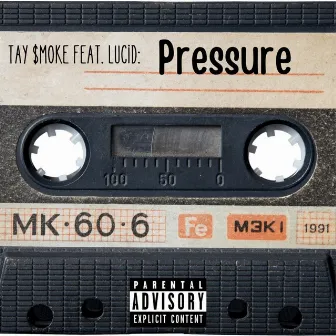 Pressure by Tay $moke