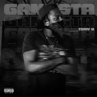 Gangsta by Tray 8