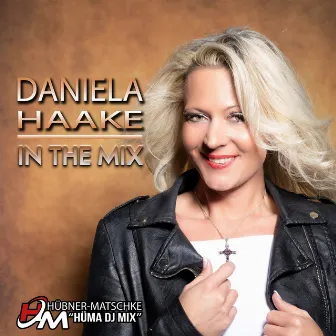 In the Mix (Sturm der Gefühle / Liebesrausch / Ich zeig dir die Sonne) [Hüma DJ Mix] by Daniela Haake