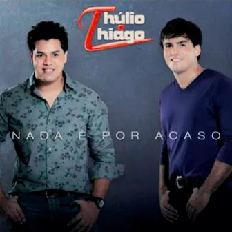 Nada É por Acaso (Ao Vivo) by Thúlio & Thiago