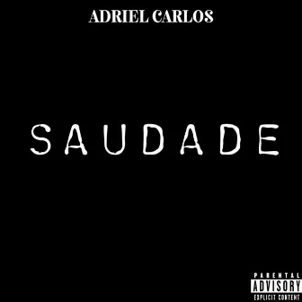 Saudade by Adriel Carlos