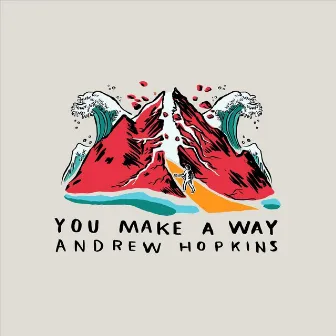 You Make a Way (Live) by Andrew Hopkins