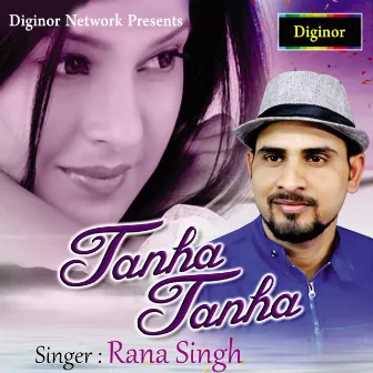 Tanha Tanha by Rana Singh