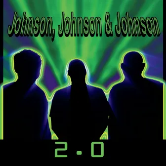 Johnson, Johnson and Johnson 2.0 by Stan Johnson