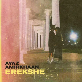 Erekshe by AYAZ