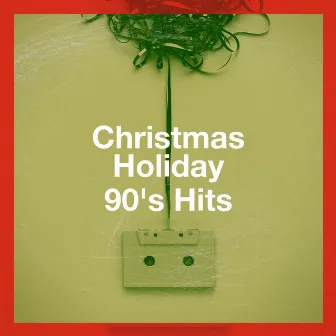 Christmas Holiday 90's Hits by 90's Pop Band