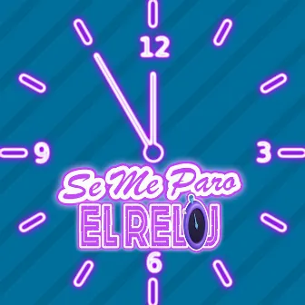 Se Me Paro el Reloj by Alvaro 