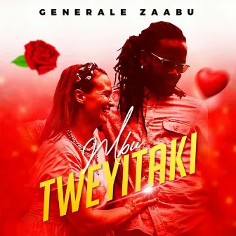 Mbu Tweyitaki by Generale Zaabu