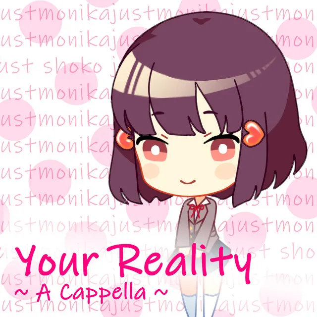 Your Reality (A Cappella)