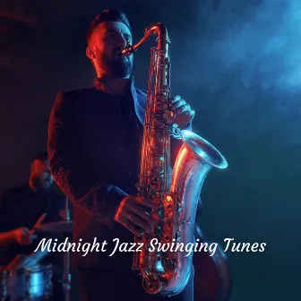 Midnight Jazz Swinging Tunes by Unwind Jazz Relax