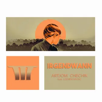 Irgendwann by Artjom Chechik