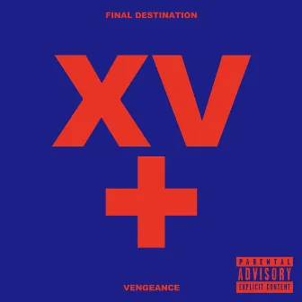 FINAL DESTINATION + VENGEANCE (XV RE:RECORDED) by coldrain