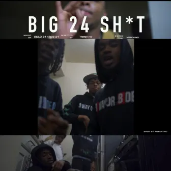 BIG 24 SHIT by Dolo 24