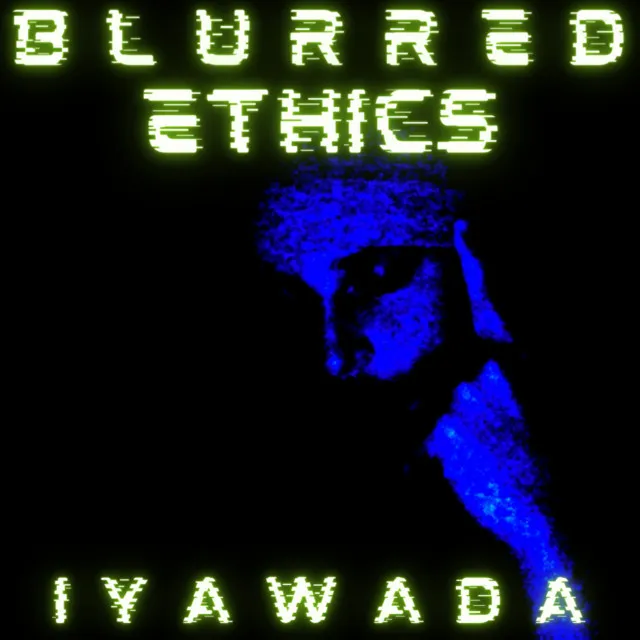 Blurred Ethics