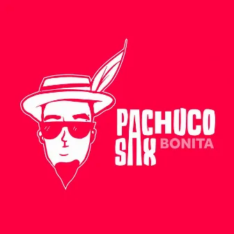 Bonita (En vivo) by PachucoSax