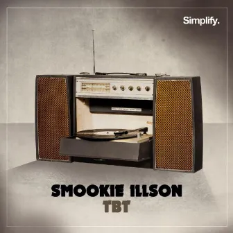 TBT by Smookie Illson