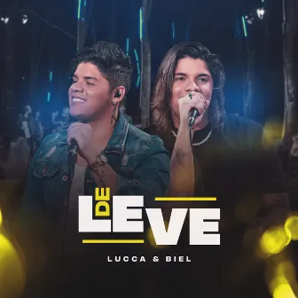 De Leve - Ao Vivo by Lucca & Biel