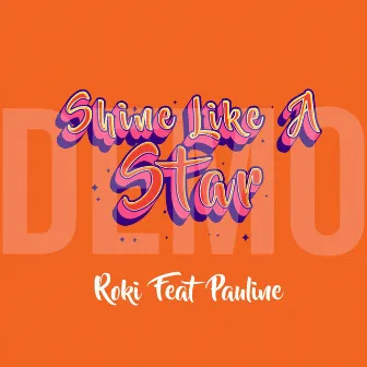 Shine Like a Star by Roki