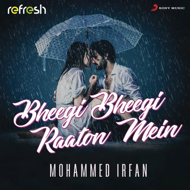 Bheegi Bheegi Raaton Mein - Refresh Version