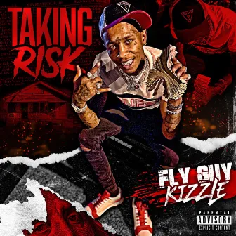 Taking Risk by Fly Guy Kizzle