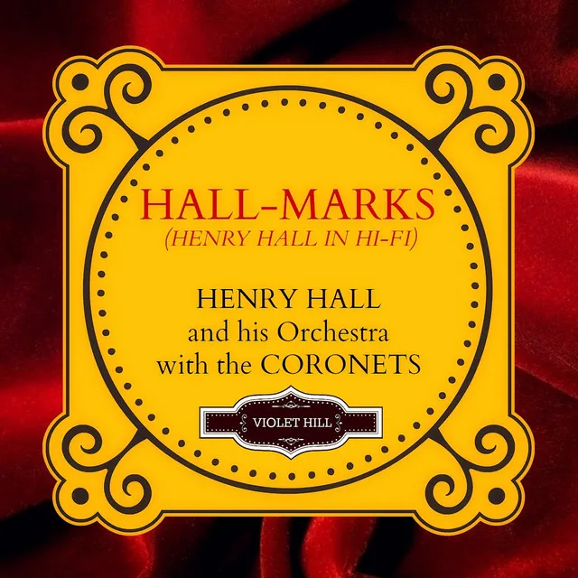 Hall-Marks: Henry Hall in Hi-Fi