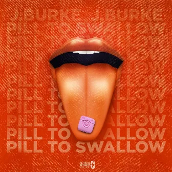 Pill to Swallow by J. Burke