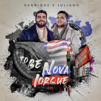 To Be (Ao Vivo Em Nova Iorque EP1) by Henrique & Juliano