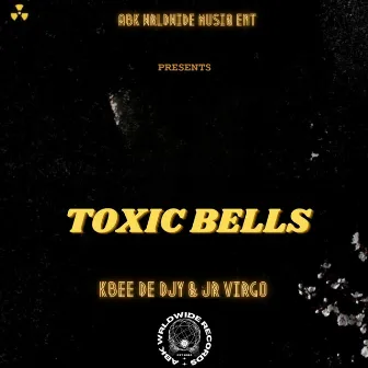 Toxic Bells by Jr Virgo