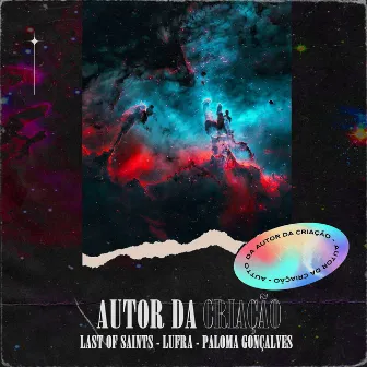 Autor da Criação by Last of Saints