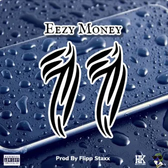 11 by Eezy Money