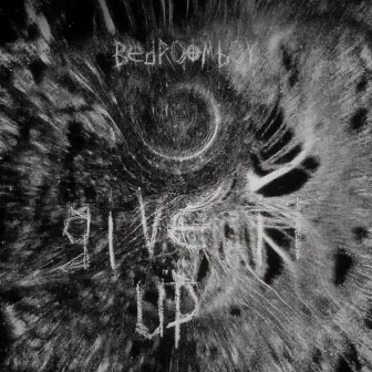 give it up by Bedroomboy