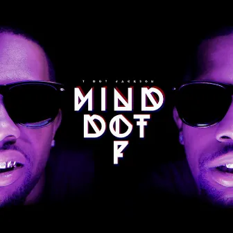 Mind of Dot by T-Dot Jackson