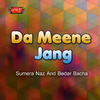 Da Meene Jang by Bedar Bacha