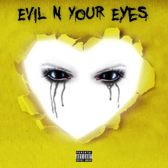 Evil N Your Eyes