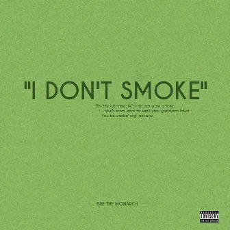 I Don't Smoke by Dre the Monarch