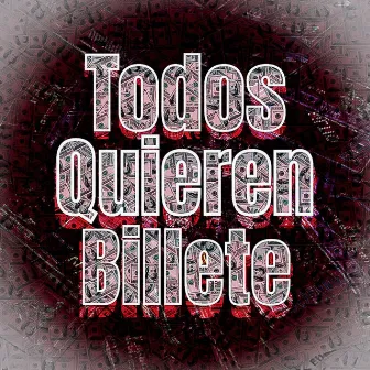 Todos Quieren Billete by Cream Mami