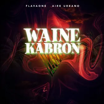 Waine Kabron by Aire Urbano