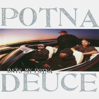 Dat's My Potna by Potna Deuce