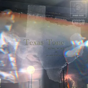 Texas Tone by King Mike