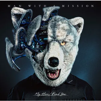 My Hero/Find You by MAN WITH A MISSION