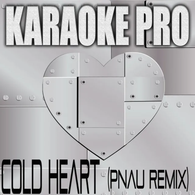 Cold Heart (Pnau Remix) (Originally Performed by Elton John and Dua Lipa) - Instrumental Version