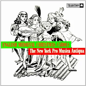 English Medieval Christmas Carols by New York Pro Musica Antiqua