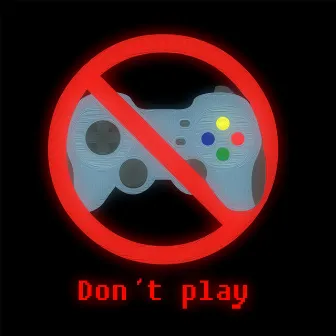 Don't Play by Disya