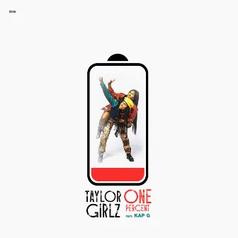 One Percent (feat. Kap G) by Taylor Girlz