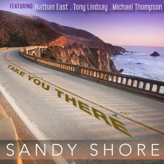 Take You There by Sandy Shore