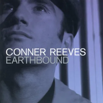 Earthbound by Conner Reeves