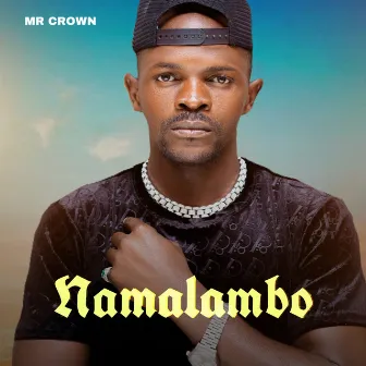 Namalambo by Mr Crown